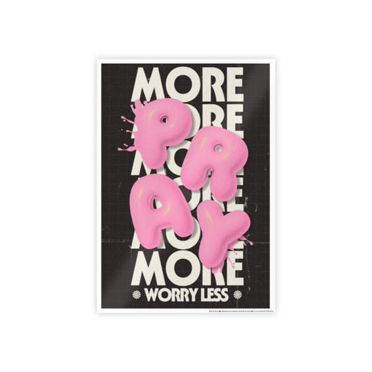 Pray More Gloss Poster - Motivational Wall Art, Inspirational Decor, Gift for Home, Office, Faith-Based Design